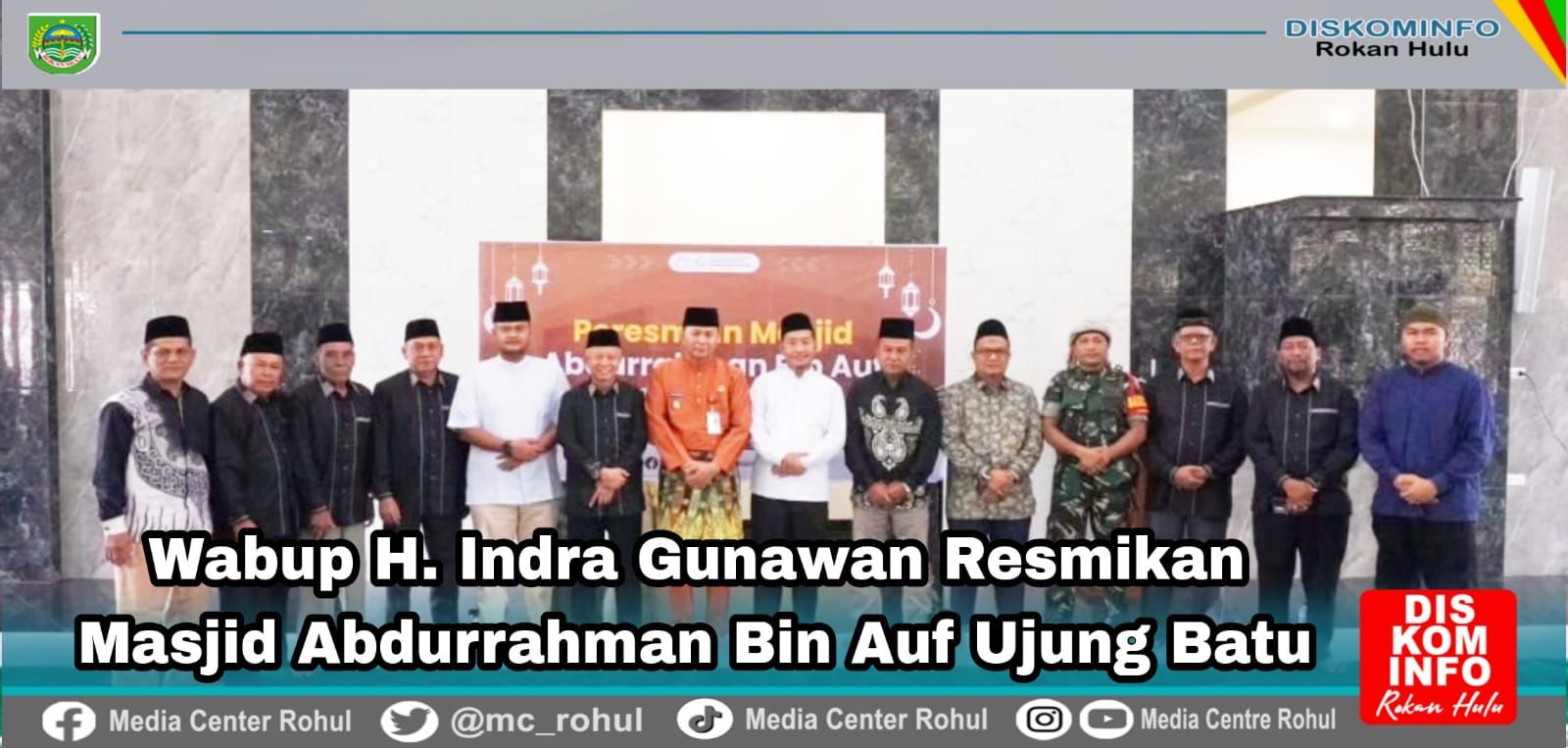 Wabup Indra Gunawan Resmikan Masjid Abdurrahman Bin Auf Ujung Batu.