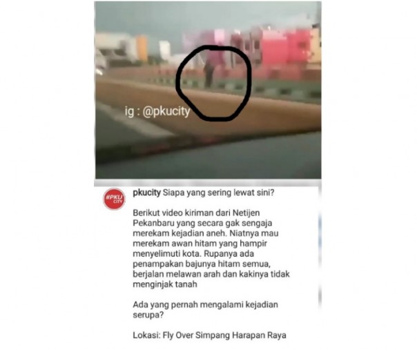 Foto ini discrenshoot dari video yang diposting instagram pkucity