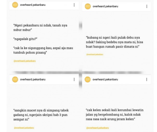 Beberapa postingan akun Instagram Overheard pekanbaru yang unik dan lucu, terkait kondisi Kota Pekanbaru (Screenshooot)